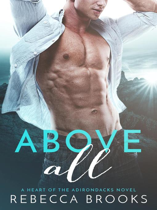 Title details for Above All by Rebecca Brooks - Available